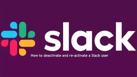 how to deactivate slack user.